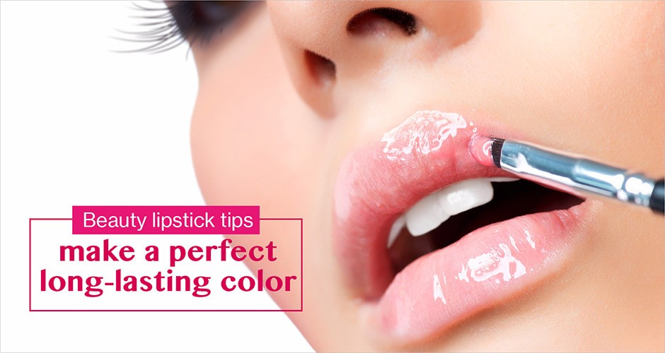 Beauty lipstick tips: make a perfect long-lasting color